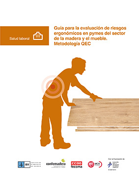 Guía para la evaluación de riesgos ergonómicos en pymes del sector de la madera y el mueble Metodología QEC Guía para la evaluación de riesgos ergonómicos en pymes del sector de la madera y el mueble Metodología QEC