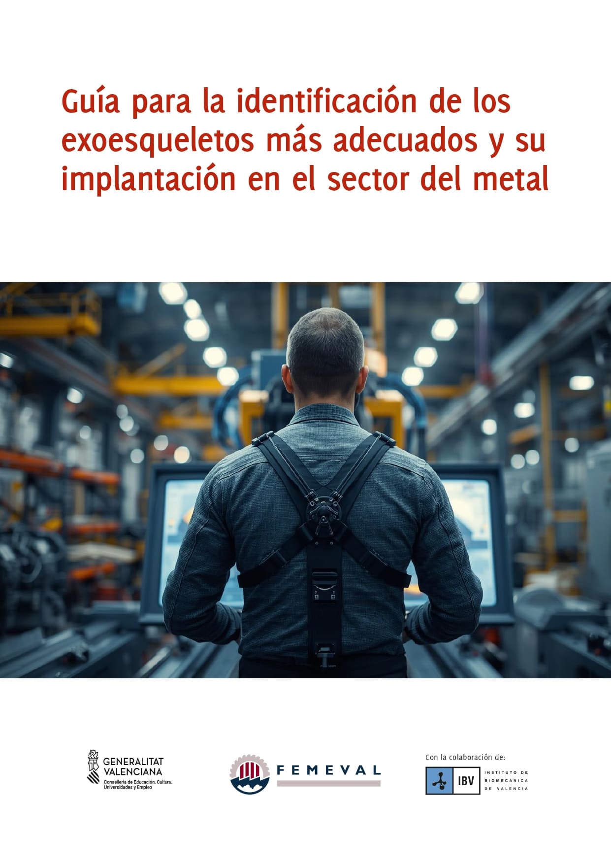 Guía Exoesqueletos Sector Metal Guía Exoesqueletos Sector Metal